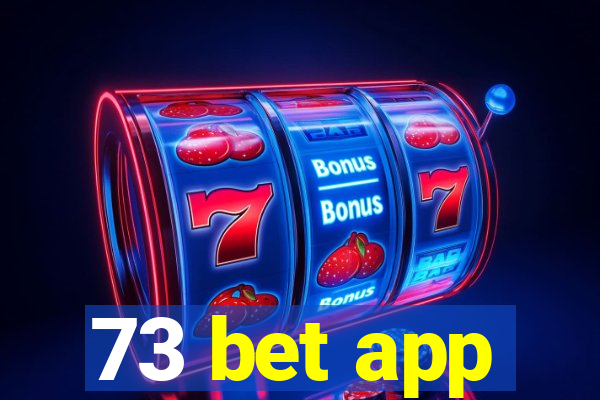 73 bet app